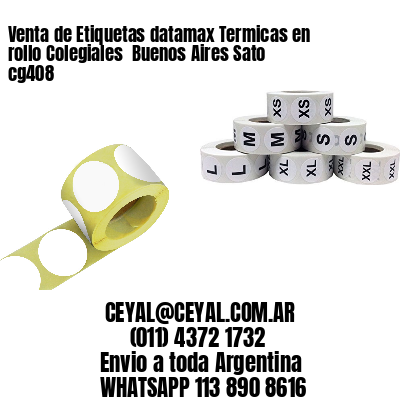 Venta de Etiquetas datamax Termicas en rollo Colegiales  Buenos Aires Sato cg408