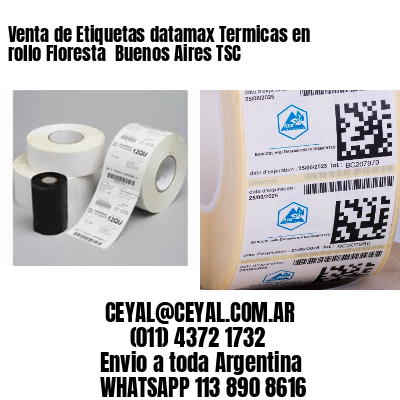 Venta de Etiquetas datamax Termicas en rollo Floresta  Buenos Aires TSC