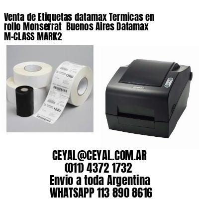 Venta de Etiquetas datamax Termicas en rollo Monserrat  Buenos Aires Datamax M-CLASS MARK2