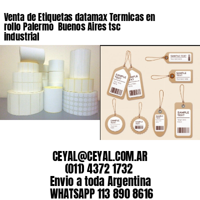 Venta de Etiquetas datamax Termicas en rollo Palermo  Buenos Aires tsc industrial