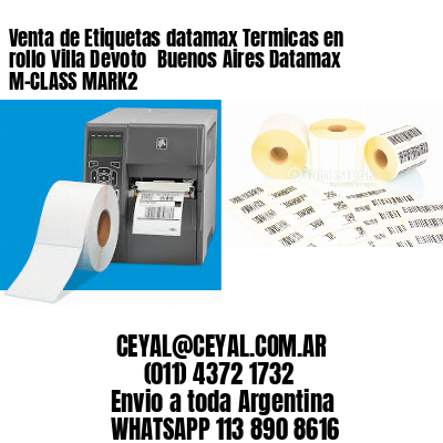 Venta de Etiquetas datamax Termicas en rollo Villa Devoto  Buenos Aires Datamax M-CLASS MARK2
