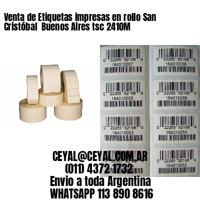 Venta de Etiquetas impresas en rollo San Cristóbal  Buenos Aires tsc 2410M