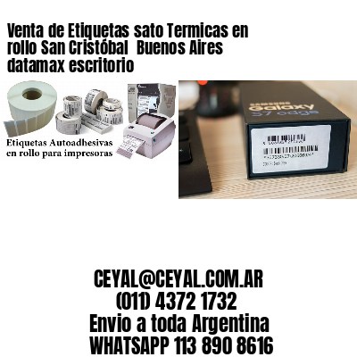 Venta de Etiquetas sato Termicas en rollo San Cristóbal  Buenos Aires datamax escritorio