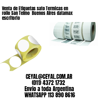 Venta de Etiquetas sato Termicas en rollo San Telmo  Buenos Aires datamax escritorio