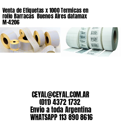 Venta de Etiquetas x 1000 Termicas en rollo Barracas  Buenos Aires datamax  M-4206