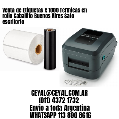 Venta de Etiquetas x 1000 Termicas en rollo Caballito Buenos Aires Sato escritorio