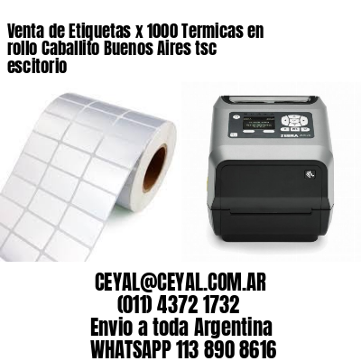 Venta de Etiquetas x 1000 Termicas en rollo Caballito Buenos Aires tsc escitorio