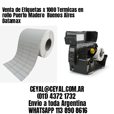 Venta de Etiquetas x 1000 Termicas en rollo Puerto Madero  Buenos Aires Datamax
