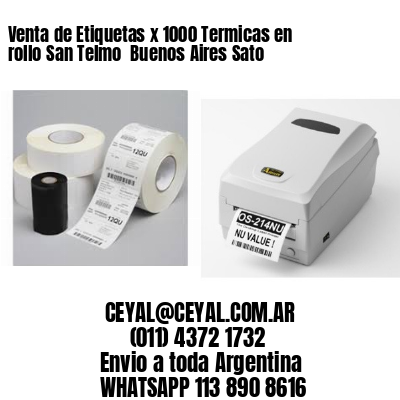 Venta de Etiquetas x 1000 Termicas en rollo San Telmo  Buenos Aires Sato