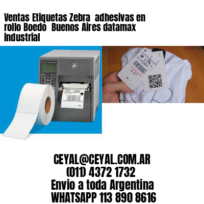 Ventas Etiquetas Zebra  adhesivas en rollo Boedo  Buenos Aires datamax industrial