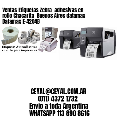 Ventas Etiquetas Zebra  adhesivas en rollo Chacarita  Buenos Aires datamax Datamax E-4204B