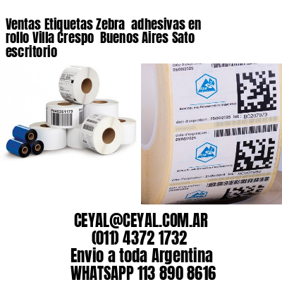 Ventas Etiquetas Zebra  adhesivas en rollo Villa Crespo  Buenos Aires Sato escritorio
