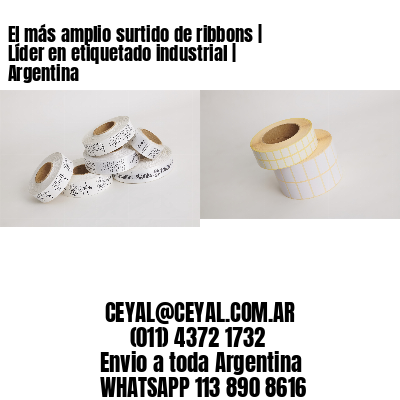 El más amplio surtido de ribbons | Líder en etiquetado industrial | Argentina