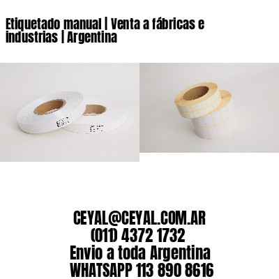 Etiquetado manual | Venta a fábricas e industrias | Argentina