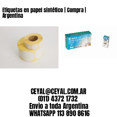 Etiquetas en papel sintético | Compra | Argentina
