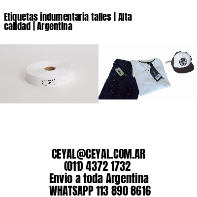Etiquetas indumentaria talles | Alta calidad | Argentina