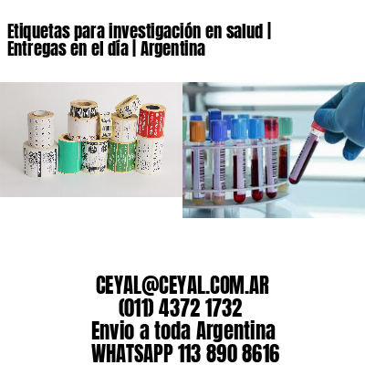 Etiquetas para investigación en salud | Entregas en el día | Argentina