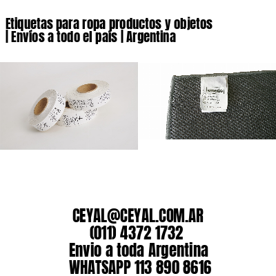 Etiquetas para ropa productos y objetos | Envíos a todo el país | Argentina