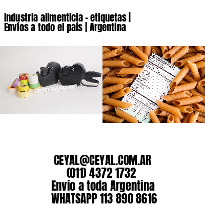 Industria alimenticia – etiquetas | Envíos a todo el país | Argentina