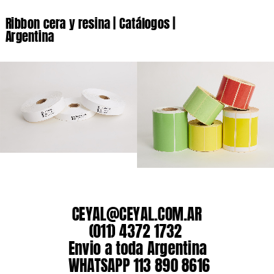 Ribbon cera y resina | Catálogos | Argentina