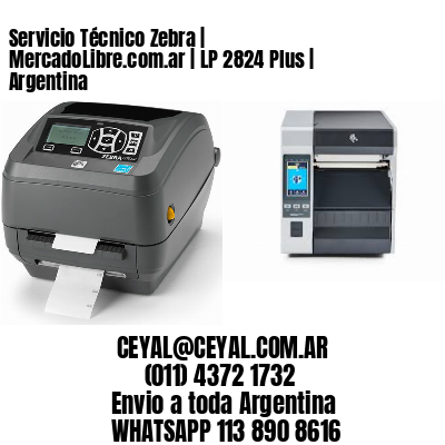 Servicio Técnico Zebra | MercadoLibre.com.ar | LP 2824 Plus | Argentina