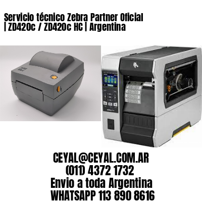 Servicio técnico Zebra Partner Oficial | ZD420c / ZD420c‑HC | Argentina