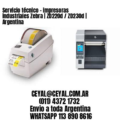 Servicio técnico – impresoras industriales Zebra | ZD220d / ZD230d | Argentina