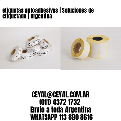 etiquetas autoadhesivas | Soluciones de etiquetado | Argentina