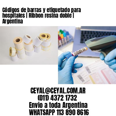 Códigos de barras y etiquetado para hospitales | Ribbon resina doble | Argentina