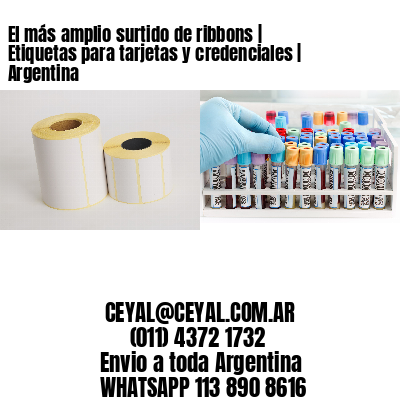 El más amplio surtido de ribbons | Etiquetas para tarjetas y credenciales | Argentina