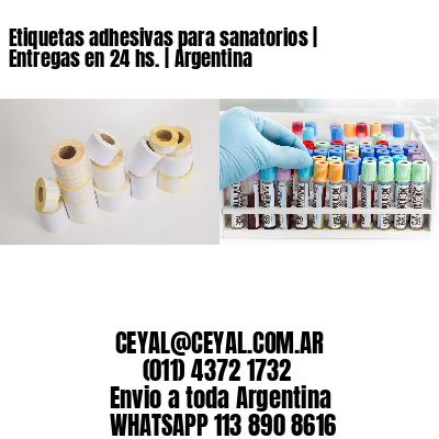 Etiquetas adhesivas para sanatorios | Entregas en 24 hs. | Argentina