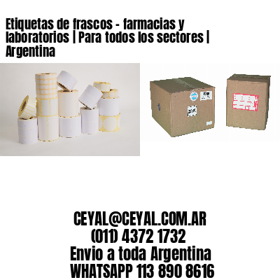 Etiquetas de frascos - farmacias y laboratorios | Para todos los sectores | Argentina
