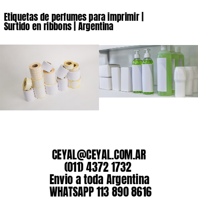 Etiquetas de perfumes para imprimir | Surtido en ribbons | Argentina