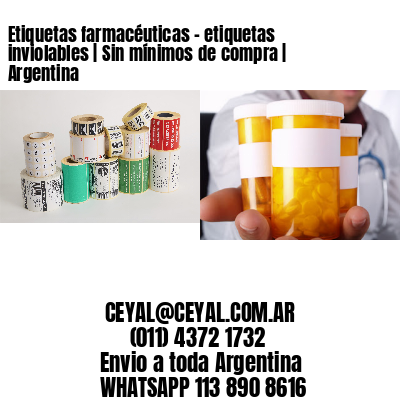 Etiquetas farmacéuticas - etiquetas inviolables | Sin mínimos de compra | Argentina