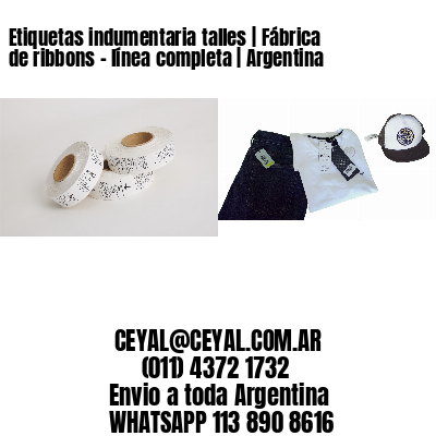Etiquetas indumentaria talles | Fábrica de ribbons - línea completa | Argentina