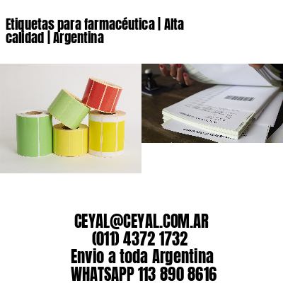 Etiquetas para farmacéutica | Alta calidad | Argentina