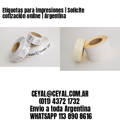 Etiquetas para impresiones | Solicite cotización online | Argentina