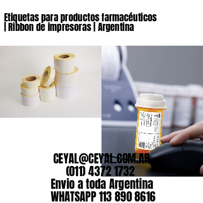 Etiquetas para productos farmacéuticos | Ribbon de impresoras | Argentina
