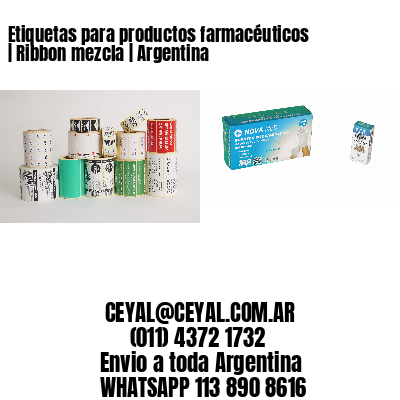 Etiquetas para productos farmacéuticos | Ribbon mezcla | Argentina