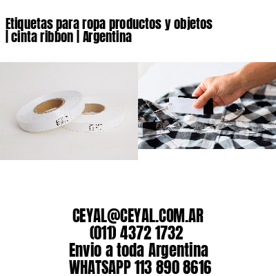 Etiquetas para ropa productos y objetos | cinta ribbon | Argentina