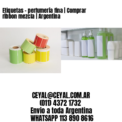 Etiquetas - perfumería fina | Comprar ribbon mezcla | Argentina