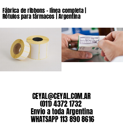 Fábrica de ribbons - línea completa | Rótulos para fármacos | Argentina