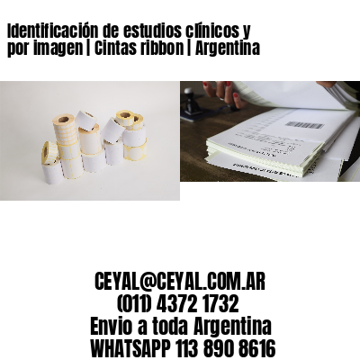 Identificación de estudios clínicos y por imagen | Cintas ribbon | Argentina