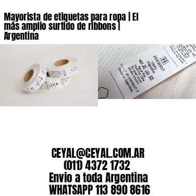 Mayorista de etiquetas para ropa | El más amplio surtido de ribbons | Argentina