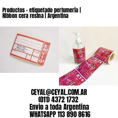Productos - etiquetado perfumería | Ribbon cera resina | Argentina