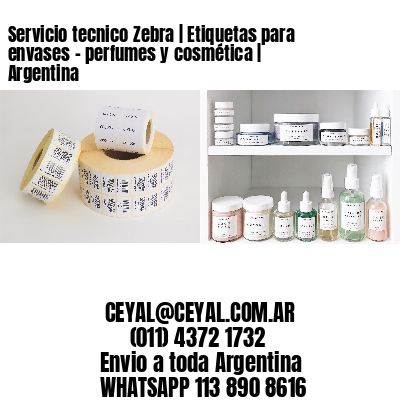 Servicio tecnico Zebra | Etiquetas para envases - perfumes y cosmética | Argentina