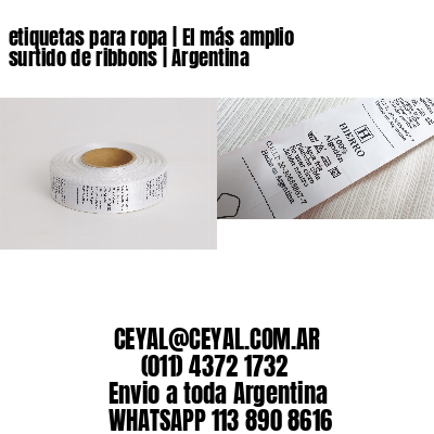 etiquetas para ropa | El más amplio surtido de ribbons | Argentina