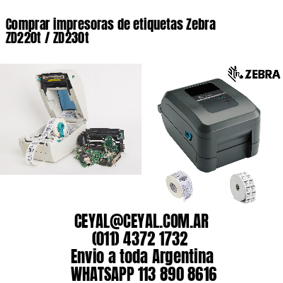 Comprar impresoras de etiquetas Zebra ZD220t / ZD230t