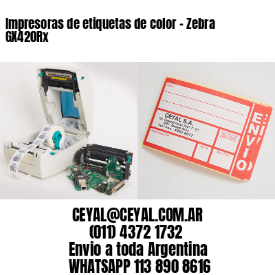 Impresoras de etiquetas de color – Zebra GX420Rx
