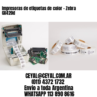 Impresoras de etiquetas de color - Zebra GX420d